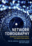 Network Tomography: Identifiability, Measurement Design, and Network State Inference