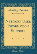 Network User Information Support (Classic Reprint)