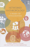 Networked Anthropology: A Primer for Ethnographers