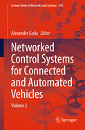 Networked Control Systems for Connected and Automated Vehicles: Volume 2