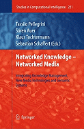 Networked Knowledge - Networked Media: Integrating Knowledge Management, New Media Technologies and Semantic Systems