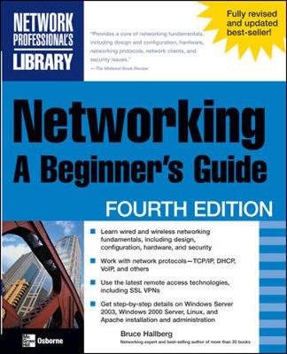 Networking: A Beginner's Guide, Fourth Edition - Hallberg, Bruce, and Hallberg Bruce