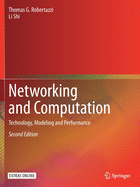 Networking and Computation: Technology, Modeling and Performance