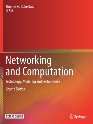 Networking and Computation: Technology, Modeling and Performance - Robertazzi, Thomas G., and Shi, Li