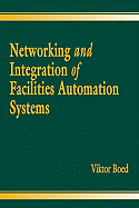 Networking and Integration of Facilities Automation Systems