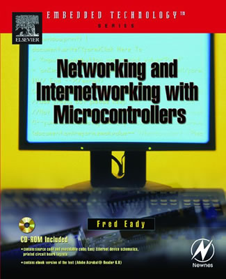 Networking and Internetworking with Microcontrollers - Eady, Fred