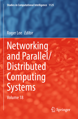 Networking and Parallel/Distributed Computing Systems: Volume 18 - Lee, Roger (Editor)