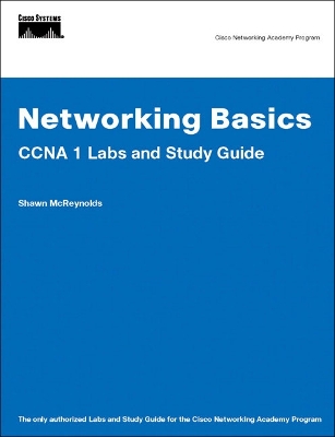 Networking Basics: CCNA 1 Labs and Study Guide - McReynolds, Shawn