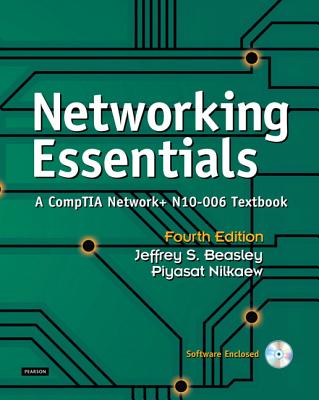 Networking Essentials: A CompTIA Network+ N10-006 Textbook - Beasley, Jeffrey, and Nilkaew, Piyasat