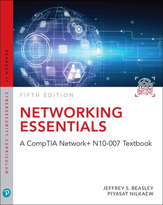 Networking Essentials: A CompTIA Network+ N10-007 Textbook - Beasley, Jeffrey, and Nilkaew, Piyasat