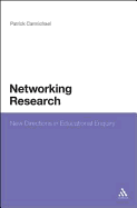 Networking Research: New Directions in Educational Enquiry