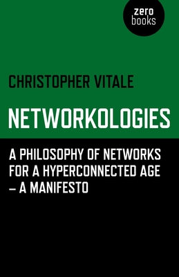 Networkologies - Vitale, Christopher