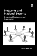 Networks and National Security: Dynamics, Effectiveness and Organisation