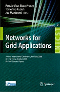 Networks for Grid Applications: Second International Conference, GridNets 2008 Beijing, China, October 8-10, 2008 Revised Selected Papers