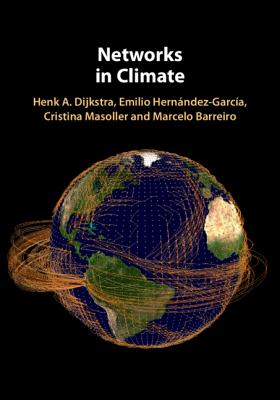 Networks in Climate - Dijkstra, Henk A., and Hern�ndez-Garc�a, Emilio, and Masoller, Cristina
