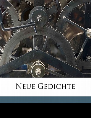 Neue Gedichte - Rilke, Rainer Maria