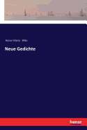 Neue Gedichte