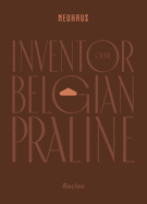 NEUHAUS: Inventor of the Belgian Praline