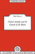 Neural Activity and the Growth of the Brain