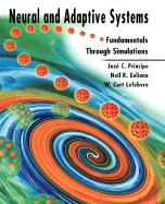 Neural and Adaptive Systems: Fundamentals Through Simulations