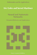 Neural and Automata Networks: Dynamical Behavior and Applications