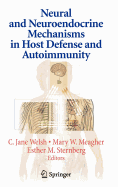 Neural and Neuroendocrine Mechanisms in Host Defense and Autoimmunity