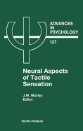 Neural Aspects of Tactile Sensation: Volume 127