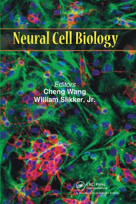 Neural Cell Biology - Wang, Cheng (Editor), and Slikker, Jr. (Editor)