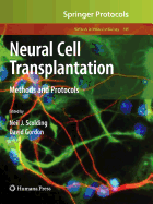 Neural Cell Transplantation - Scolding, Neil J (Editor), and Gordon, David (Editor)