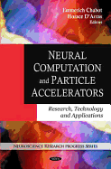 Neural Computation & Particle Accelerators: Research, Technology & Applications