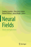 Neural Fields: Theory and Applications