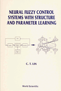 Neural Fuzzy Control Systems with Structure and Parameter Learning