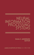 Neural Information Processing Systems: Proceedings of a Conference Held in Denver, Colorado, November 1987