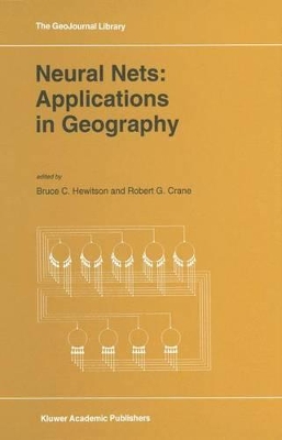 Neural Nets: Applications in Geography - Hewitson, B (Editor), and Crane, R G (Editor)