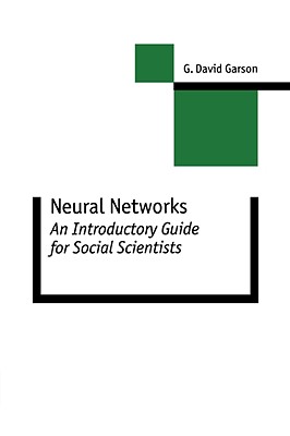 Neural Networks: An Introductory Guide for Social Scientists - Garson, George David