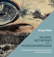Neural Networks are Homeomorphisms: An Introduction to Higher Mathematics for Decision Scientists