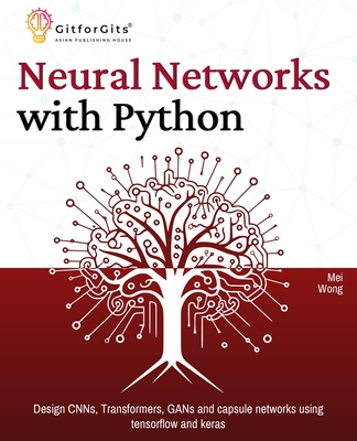 Neural Networks with Python - Wong, Mei