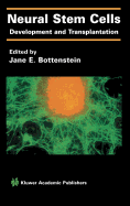 Neural Stem Cells: Development and Transplantation