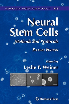 Neural Stem Cells: Methods and Protocols - Weiner, Leslie P. (Editor)