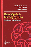Neural-Symbolic Learning Systems: Foundations and Applications