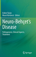 Neuro-Beh�et's Disease: Pathogenesis, Clinical Aspects, Treatment