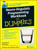 Neuro-Linguistic Programming Workbook for Dummies - Ready, Romilla, and Burton, Kate