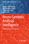 Neuro-Symbolic Artificial Intelligence: Bridging Logic and Learning