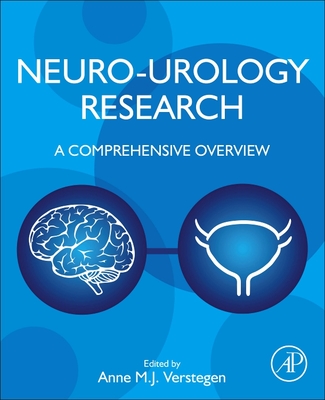 Neuro-Urology Research: A Comprehensive Overview - Verstegen, Anne M J (Editor)