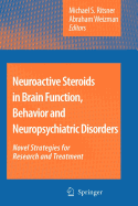 Neuroactive Steroids in Brain Function, Behavior and Neuropsychiatric Disorders - Ritsner, Michael S (Editor), and Weizman, Abraham (Editor)