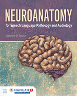 Neuroanatomy for Speech-Language Pathology and Audiology