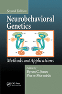 Neurobehavioral Genetics: Methods and Applications, Second Edition