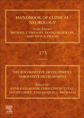 Neurocognitive Development: Normative Development - Gallagher, Anne (Volume editor), and Bulteau, Christine (Volume editor), and Cohen, David (Volume editor)