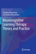 Neurocognitive Learning Therapy: Theory and Practice