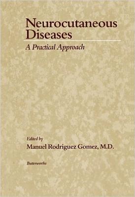 Neurocutaneous Diseases: A Practical Approach - Gomez, Manuel R